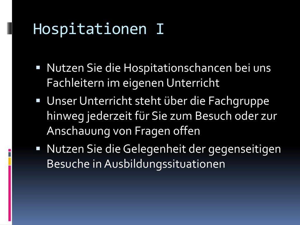 Hospitationen I Nutzen Sie die Hospitationschancen bei uns Fachleitern im eigenen Unterricht.