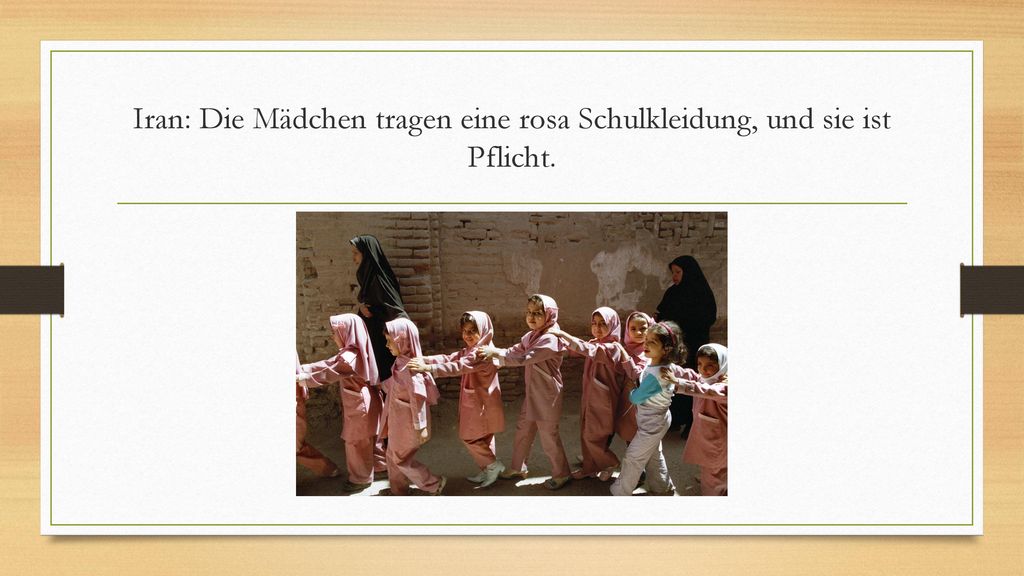 Iran: Die Mädchen tragen eine rosa Schulkleidung, und sie ist Pflicht.