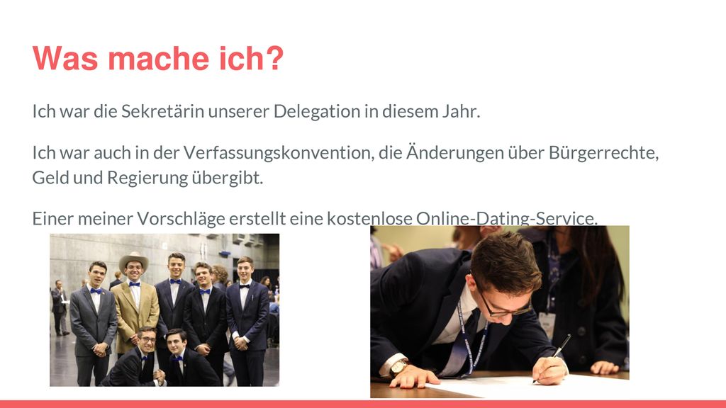 Was mache ich Ich war die Sekretärin unserer Delegation in diesem Jahr.