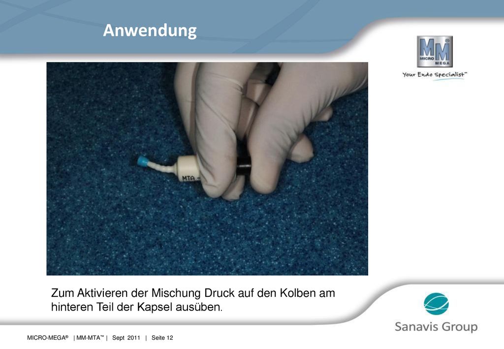 Anwendung Zum Aktivieren der Mischung Druck auf den Kolben am hinteren Teil der Kapsel ausüben.