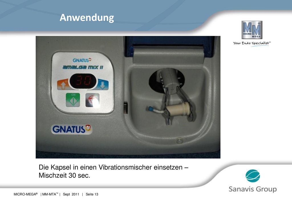 Anwendung Die Kapsel in einen Vibrationsmischer einsetzen – Mischzeit 30 sec.