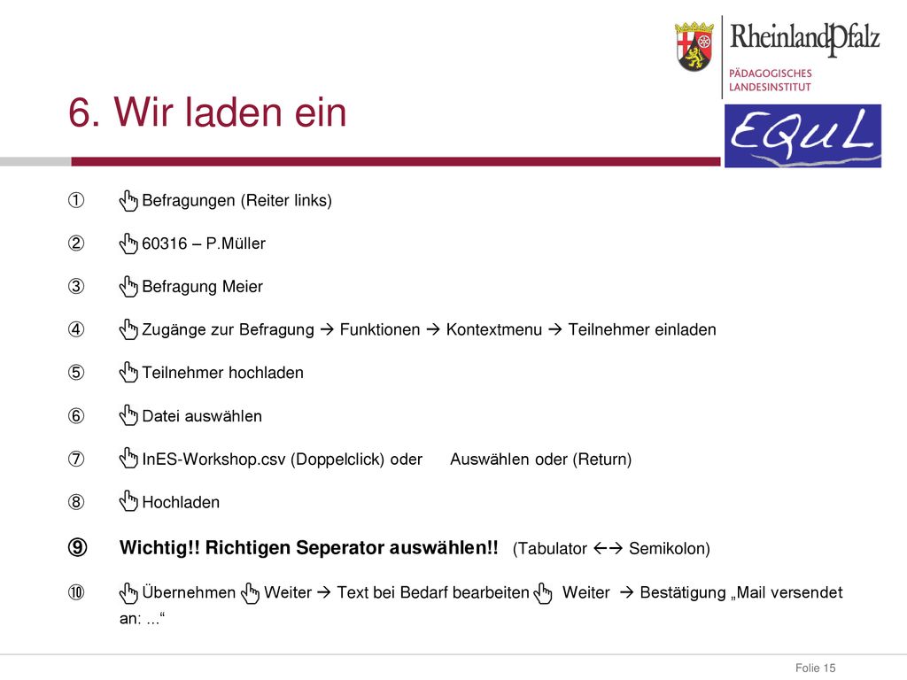 6. Wir laden ein Befragungen (Reiter links) – P.Müller. Befragung Meier.