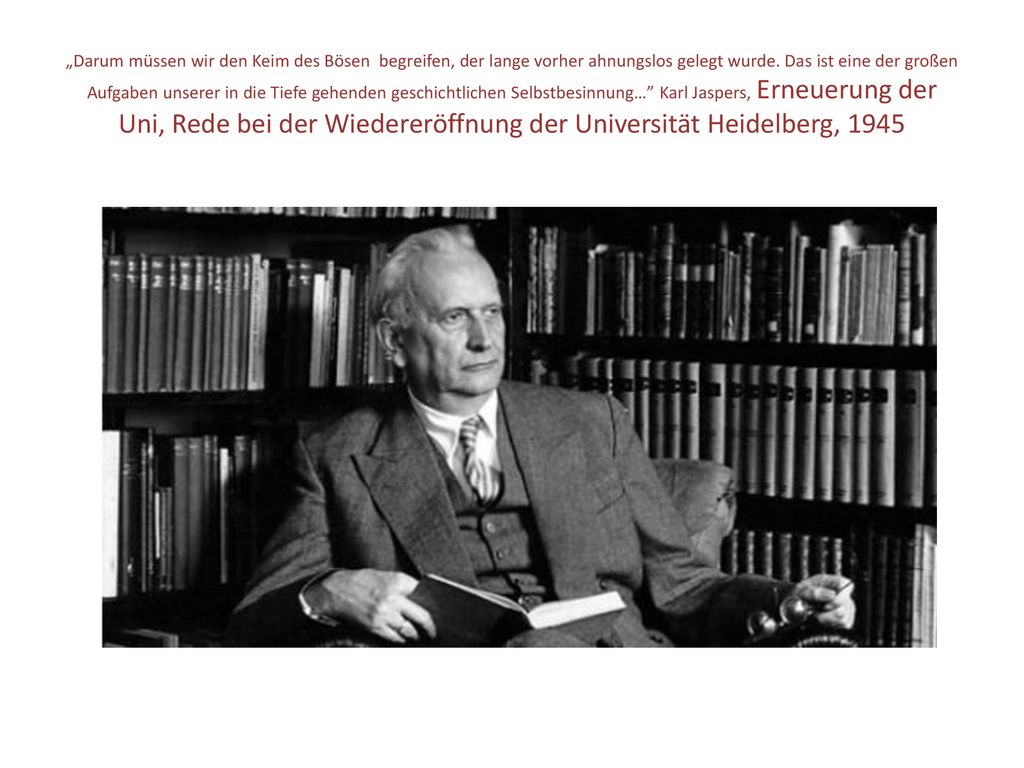 „Darum müssen wir den Keim des Bösen begreifen, der lange vorher ahnungslos gelegt wurde.