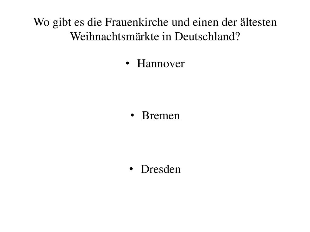 Wo gibt es die Frauenkirche und einen der ältesten Weihnachtsmärkte in Deutschland