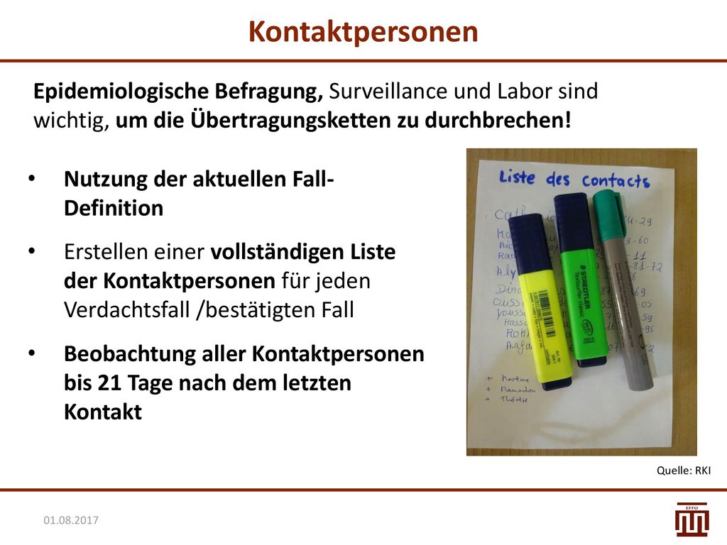 Kontaktpersonen Epidemiologische Befragung, Surveillance und Labor sind wichtig, um die Übertragungsketten zu durchbrechen!