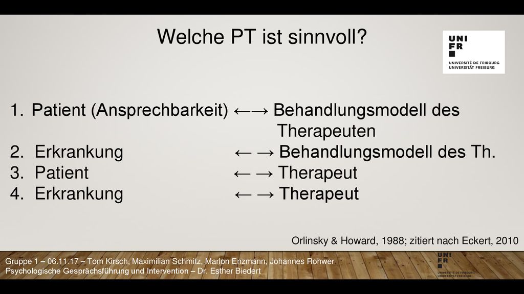 Welche PT ist sinnvoll Patient (Ansprechbarkeit) ←→ Behandlungsmodell des. Therapeuten.
