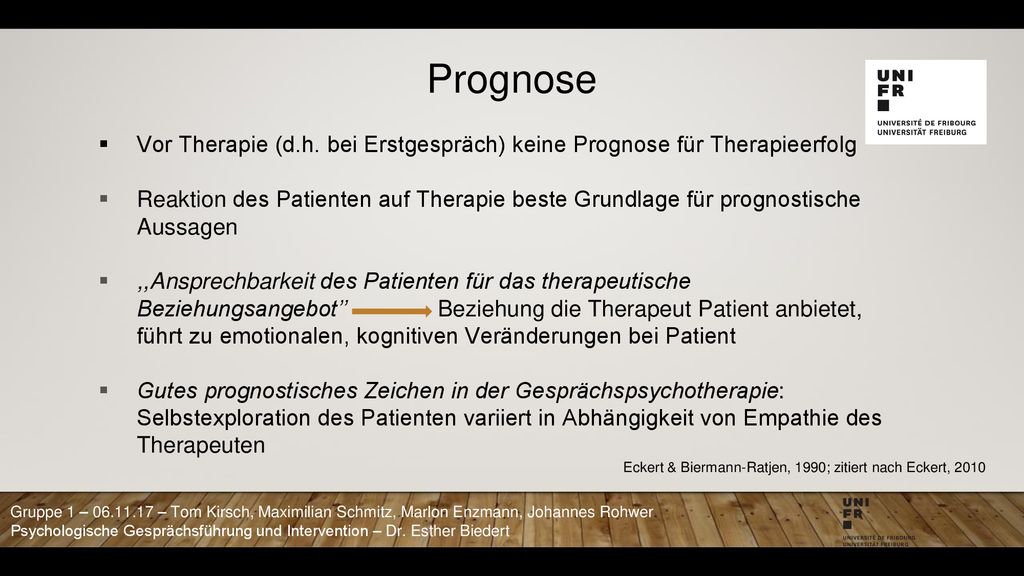 Prognose Vor Therapie (d.h. bei Erstgespräch) keine Prognose für Therapieerfolg.