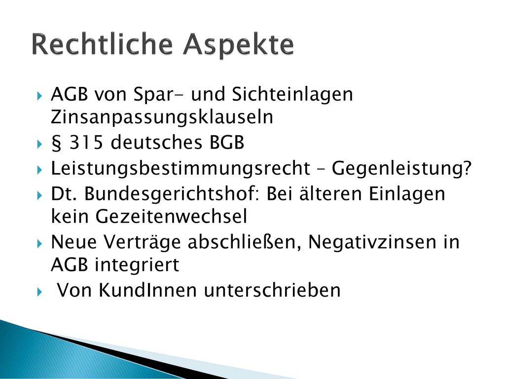 Rechtliche Aspekte AGB von Spar- und Sichteinlagen Zinsanpassungsklauseln. § 315 deutsches BGB. Leistungsbestimmungsrecht – Gegenleistung