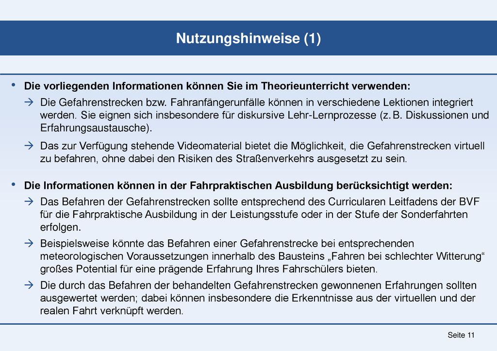 Nutzungshinweise (1) Die vorliegenden Informationen können Sie im Theorieunterricht verwenden: