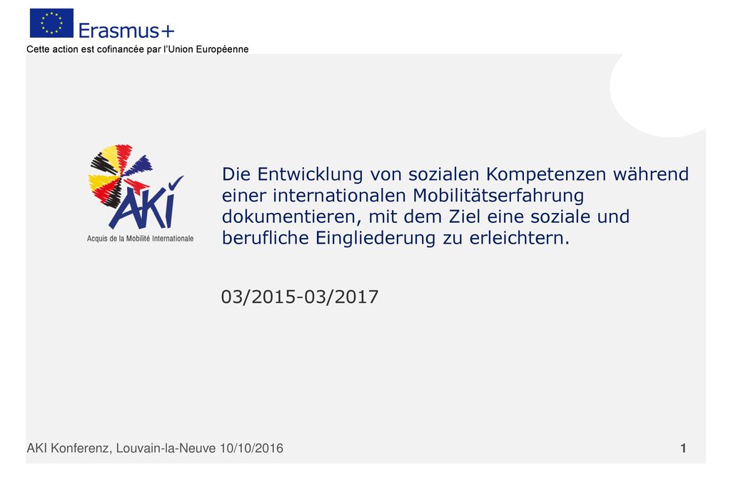 Die Entwicklung von sozialen Kompetenzen während einer internationalen Mobilitätserfahrung dokumentieren, mit dem Ziel eine soziale und berufliche Eingliederung zu erleichtern.