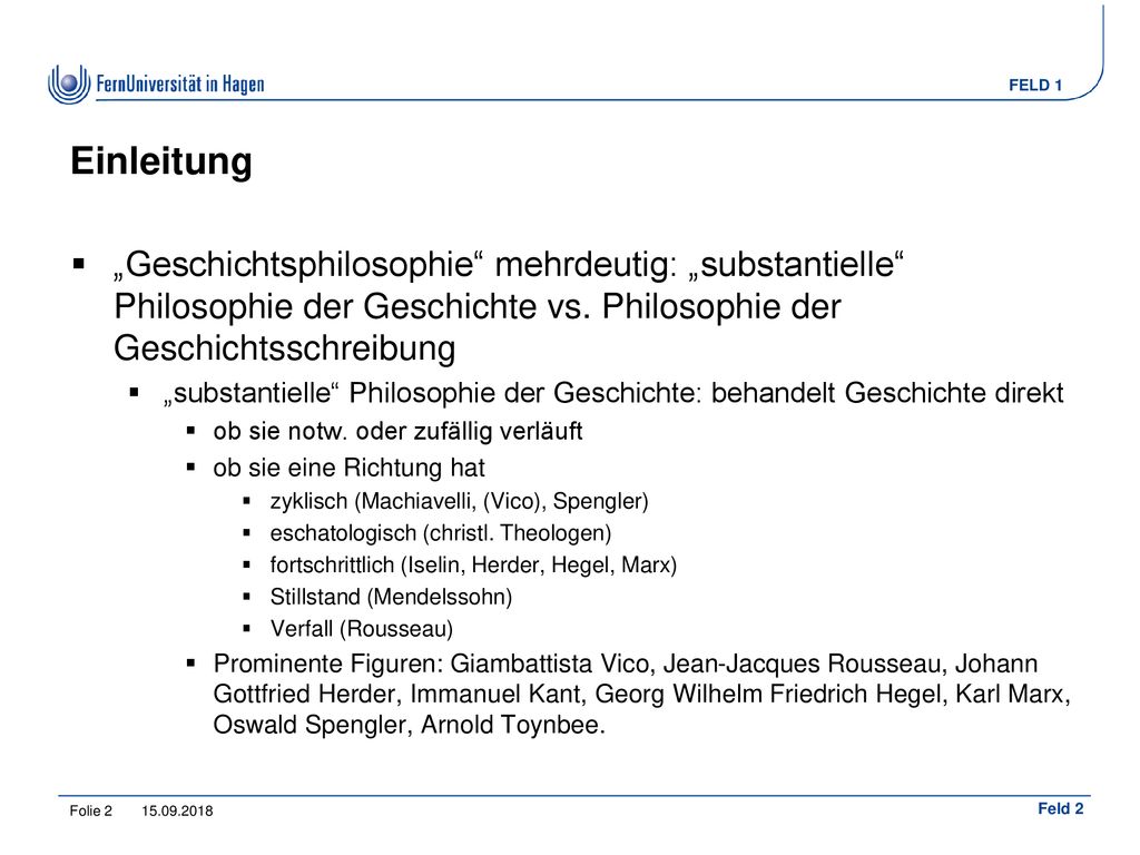 Einleitung „Geschichtsphilosophie mehrdeutig: „substantielle Philosophie der Geschichte vs. Philosophie der Geschichtsschreibung.