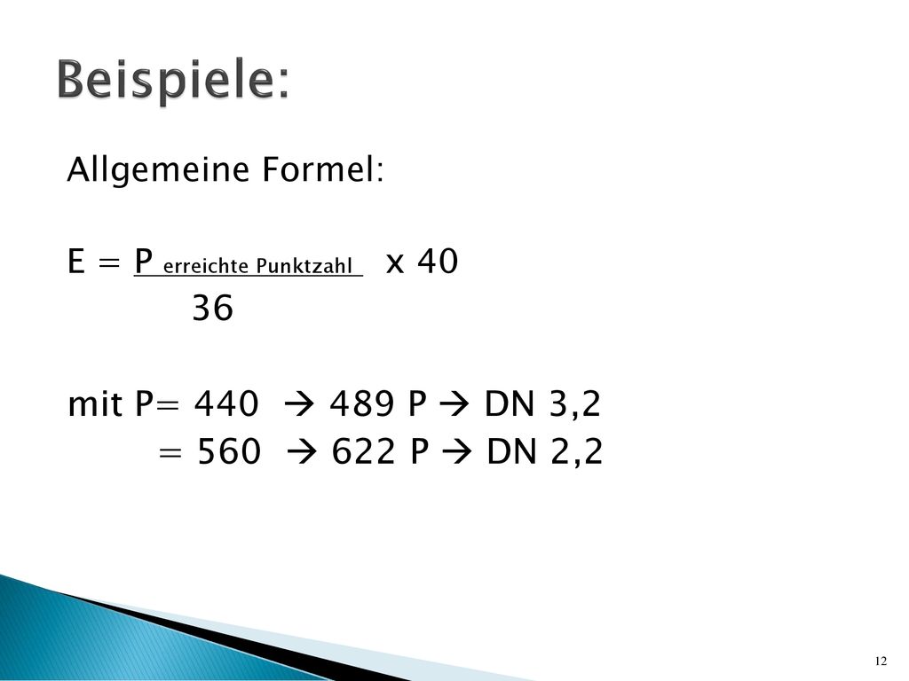 Beispiele: 36 mit P= 440  489 P  DN 3,2 = 560  622 P  DN 2,2