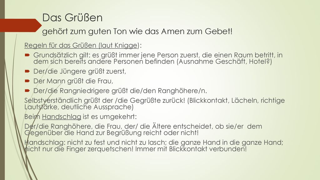 Das Grüßen gehört zum guten Ton wie das Amen zum Gebet!