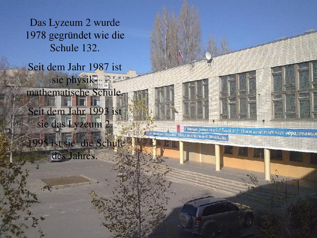 Das Lyzeum 2 wurde 1978 gegründet wie die Schule 132.