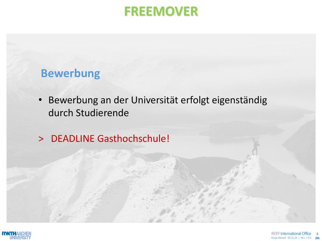 FREEMOVER Bewerbung. Bewerbung an der Universität erfolgt eigenständig durch Studierende.