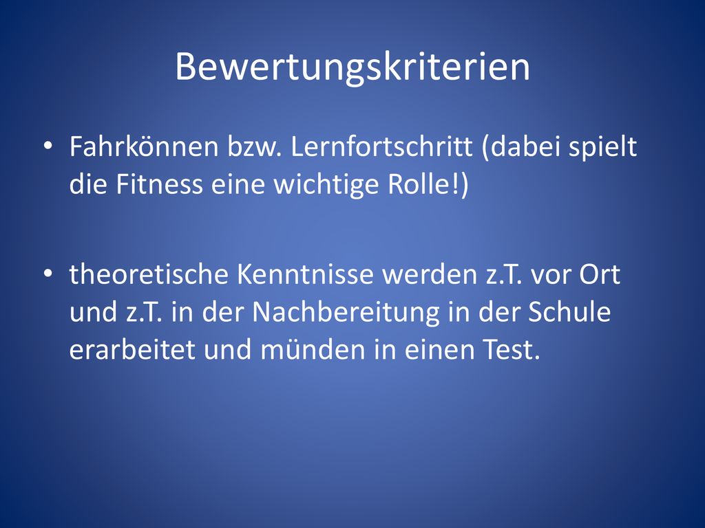 Bewertungskriterien Fahrkönnen bzw. Lernfortschritt (dabei spielt die Fitness eine wichtige Rolle!)