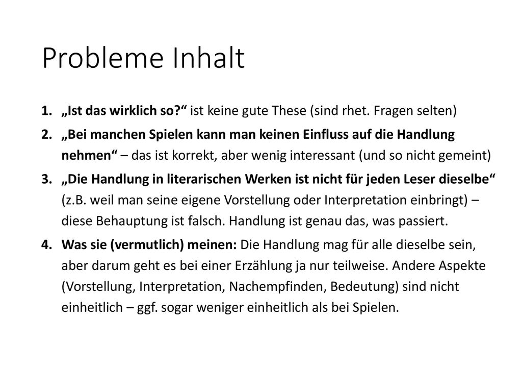 Probleme Inhalt „Ist das wirklich so ist keine gute These (sind rhet. Fragen selten)