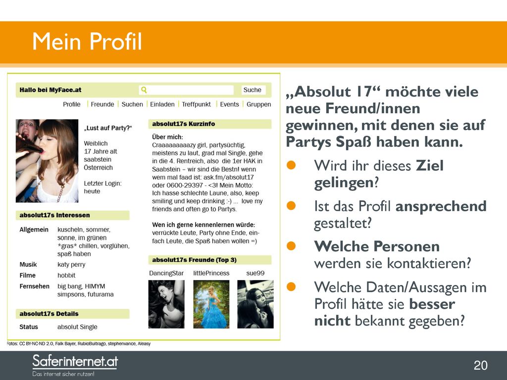Mein Profil „Absolut 17 möchte viele neue Freund/innen gewinnen, mit denen sie auf Partys Spaß haben kann.