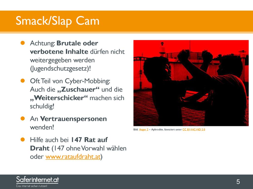 Smack/Slap Cam Achtung: Brutale oder verbotene Inhalte dürfen nicht weitergegeben werden (Jugendschutzgesetz)!