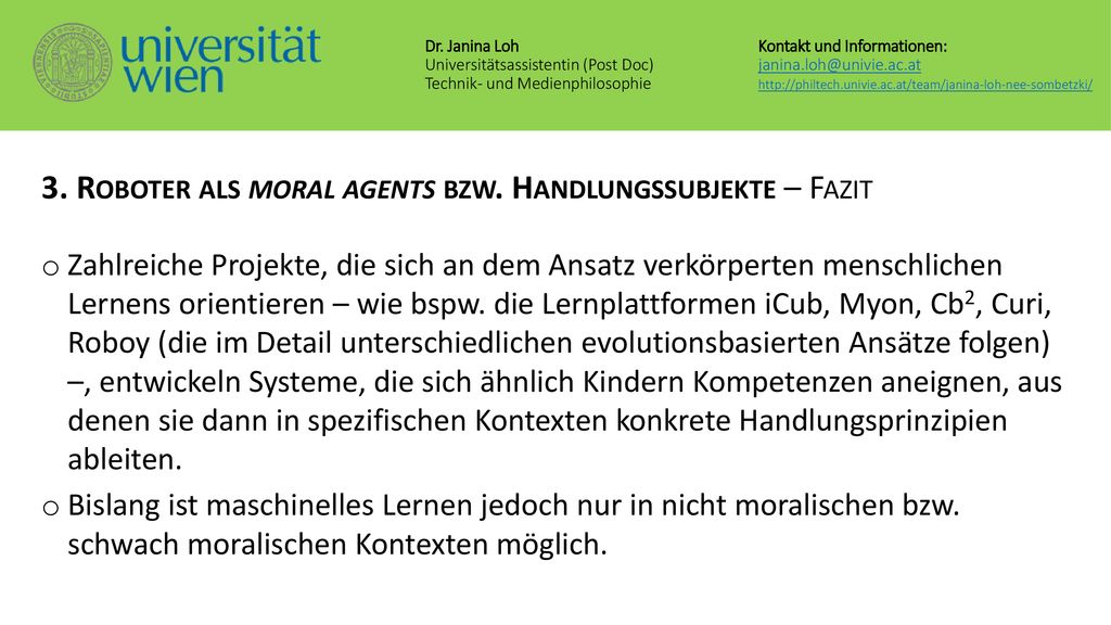 3. Roboter als moral agents bzw. Handlungssubjekte – Fazit