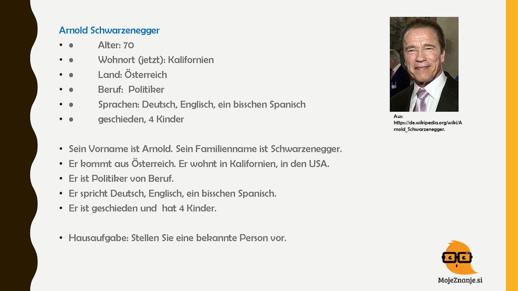 Arnold Schwarzenegger • Alter: 70 • Wohnort (jetzt): Kalifornien
