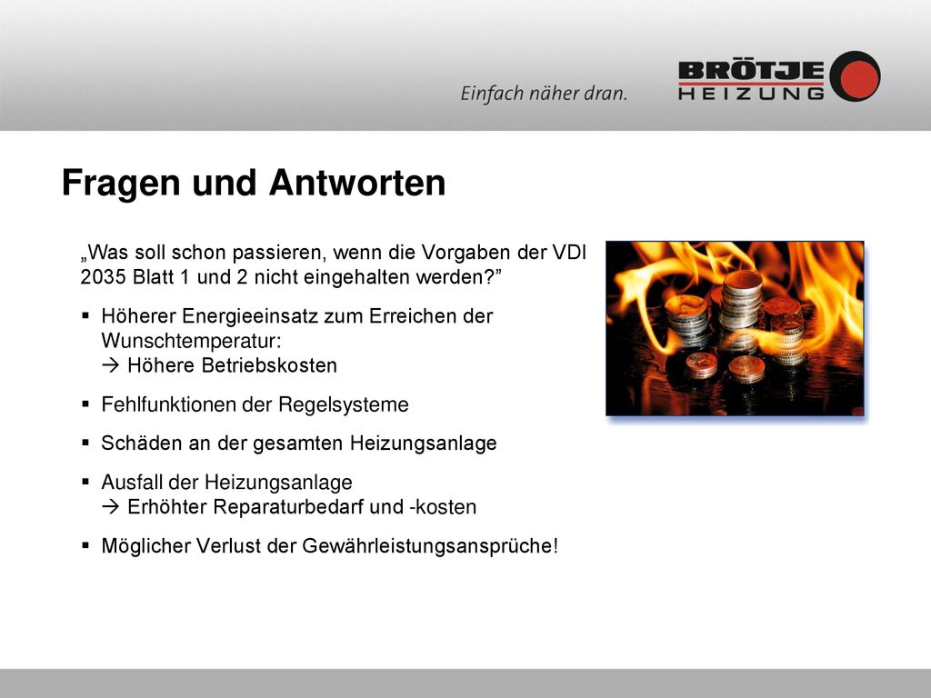 Fragen und Antworten „Was soll schon passieren, wenn die Vorgaben der VDI 2035 Blatt 1 und 2 nicht eingehalten werden