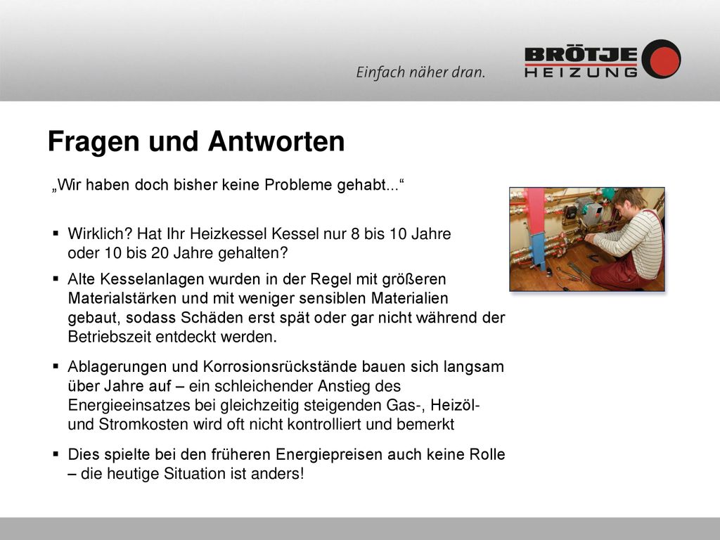 Fragen und Antworten „Wir haben doch bisher keine Probleme gehabt...
