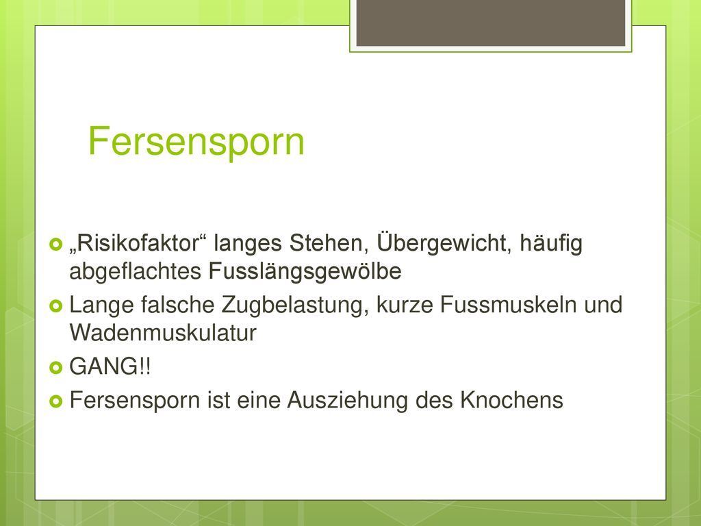 Fersensporn „Risikofaktor langes Stehen, Übergewicht, häufig abgeflachtes Fusslängsgewölbe.