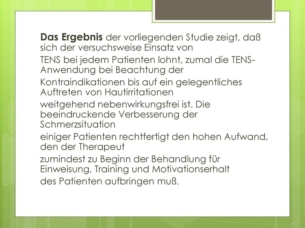 Das Ergebnis der vorliegenden Studie zeigt, daß sich der versuchsweise Einsatz von