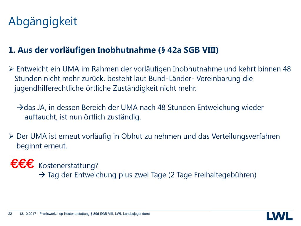 Abgängigkeit 1. Aus der vorläufigen Inobhutnahme (§ 42a SGB VIII)