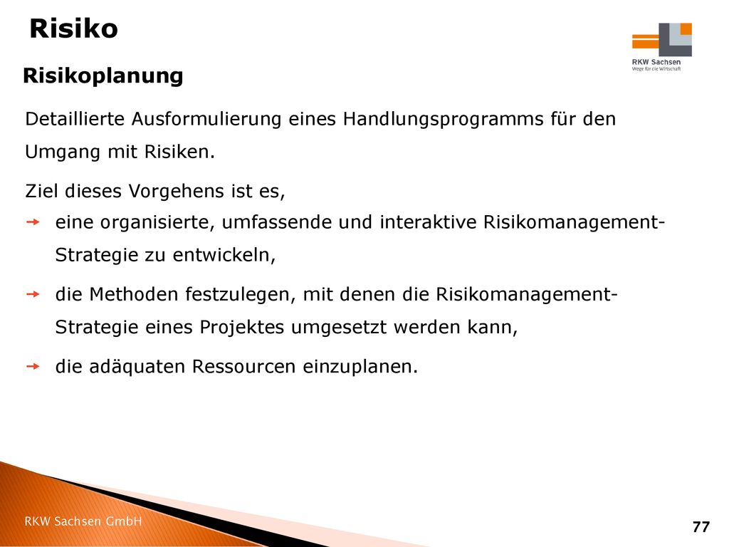Risiko Risikoplanung. Detaillierte Ausformulierung eines Handlungsprogramms für den Umgang mit Risiken.