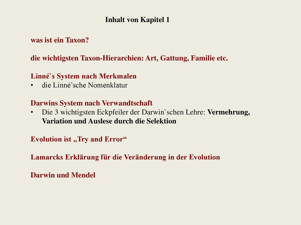 Inhalt von Kapitel 1 was ist ein Taxon die wichtigsten Taxon-Hierarchien: Art, Gattung, Familie etc.