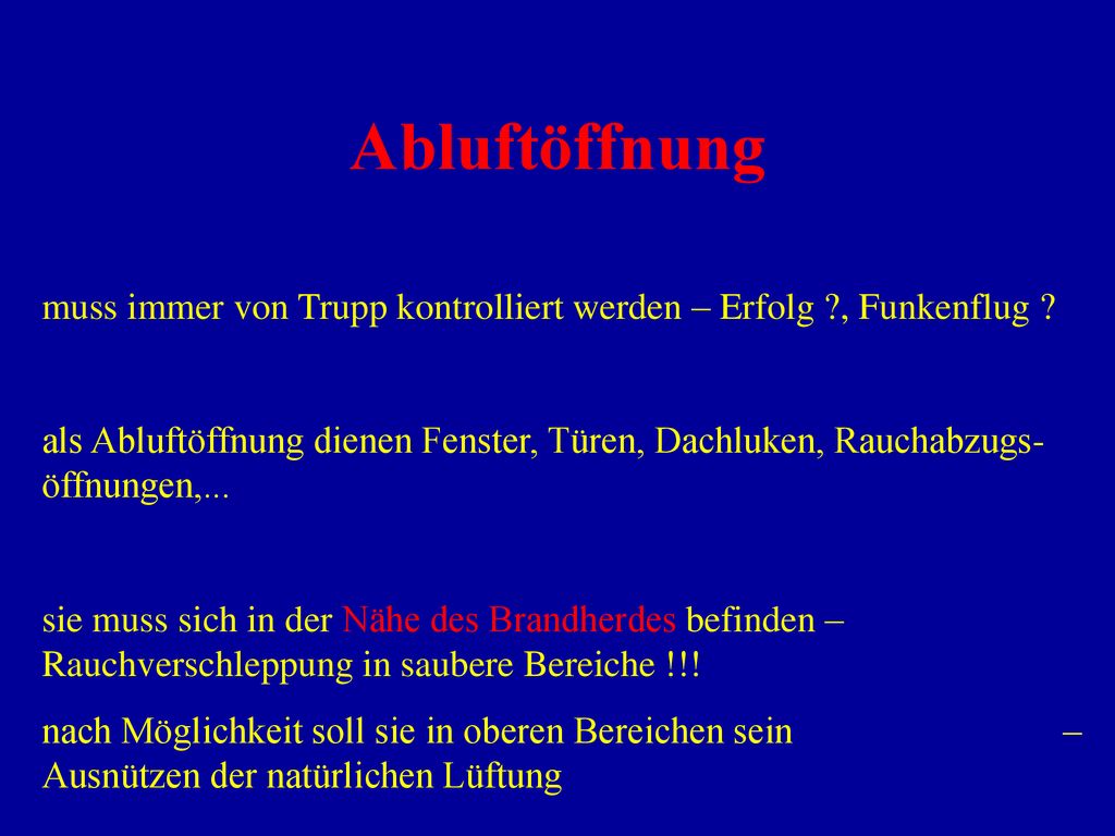 Abluftöffnung muss immer von Trupp kontrolliert werden – Erfolg , Funkenflug