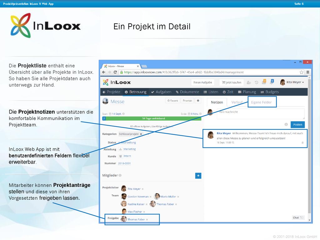 Ein Projekt im Detail Die Projektliste enthält eine Übersicht über alle Projekte in InLoox. So haben Sie alle Projektdaten auch unterwegs zur Hand.