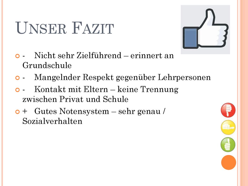 Unser Fazit - Nicht sehr Zielführend – erinnert an Grundschule