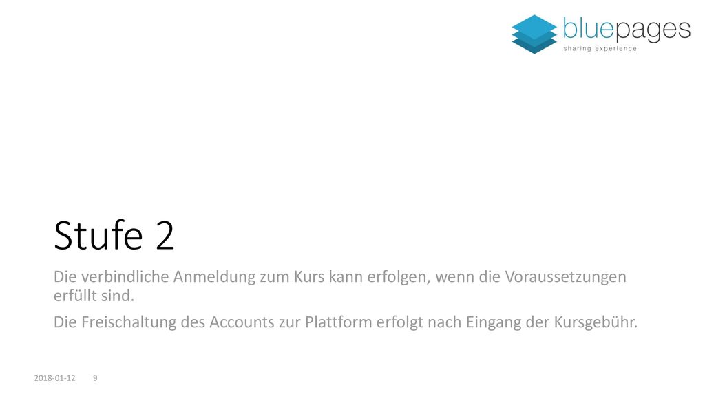 Stufe 2 Die verbindliche Anmeldung zum Kurs kann erfolgen, wenn die Voraussetzungen erfüllt sind.