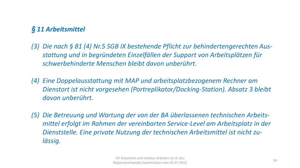 § 11 Arbeitsmittel (3). Die nach § 81 (4) Nr