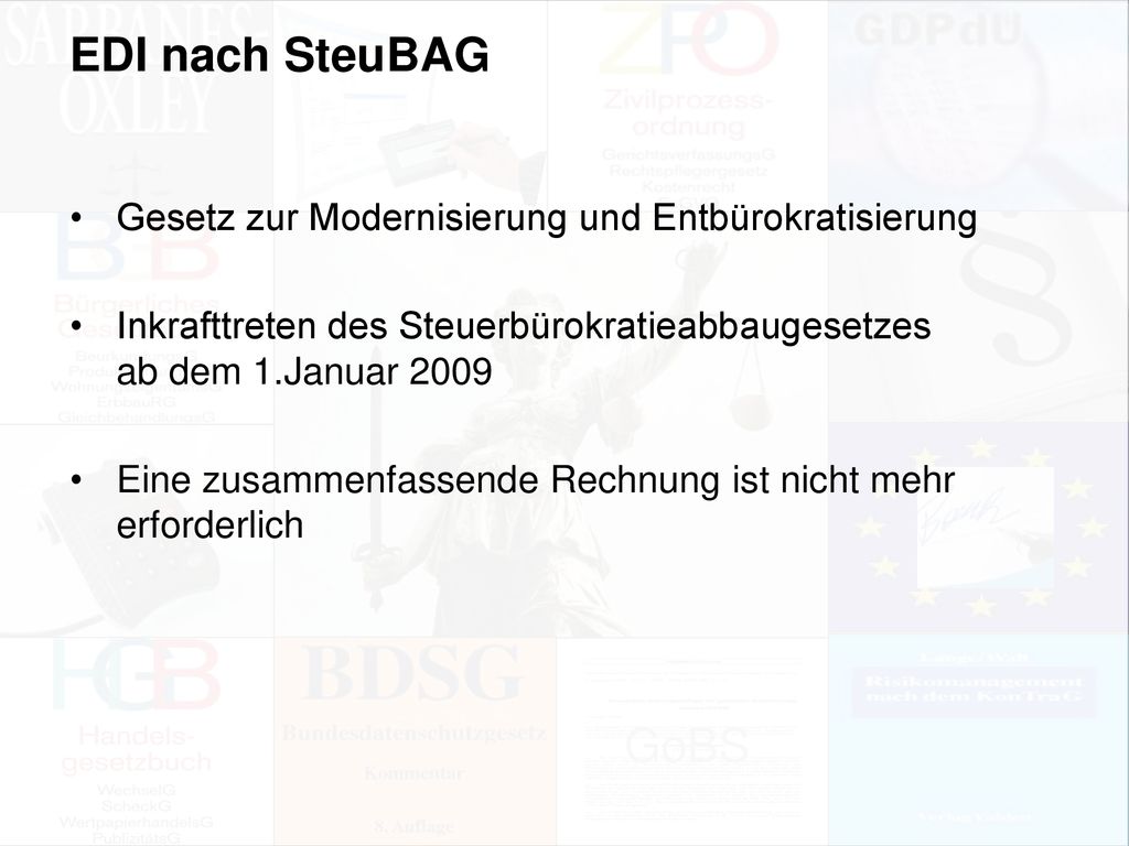 EDI nach SteuBAG Gesetz zur Modernisierung und Entbürokratisierung. Inkrafttreten des Steuerbürokratieabbaugesetzes ab dem 1.Januar