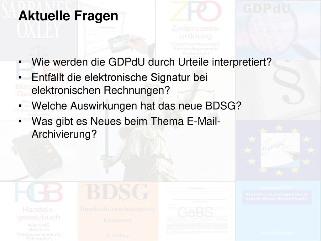 Aktuelle Fragen GoBS Wie werden die GDPdU durch Urteile interpretiert