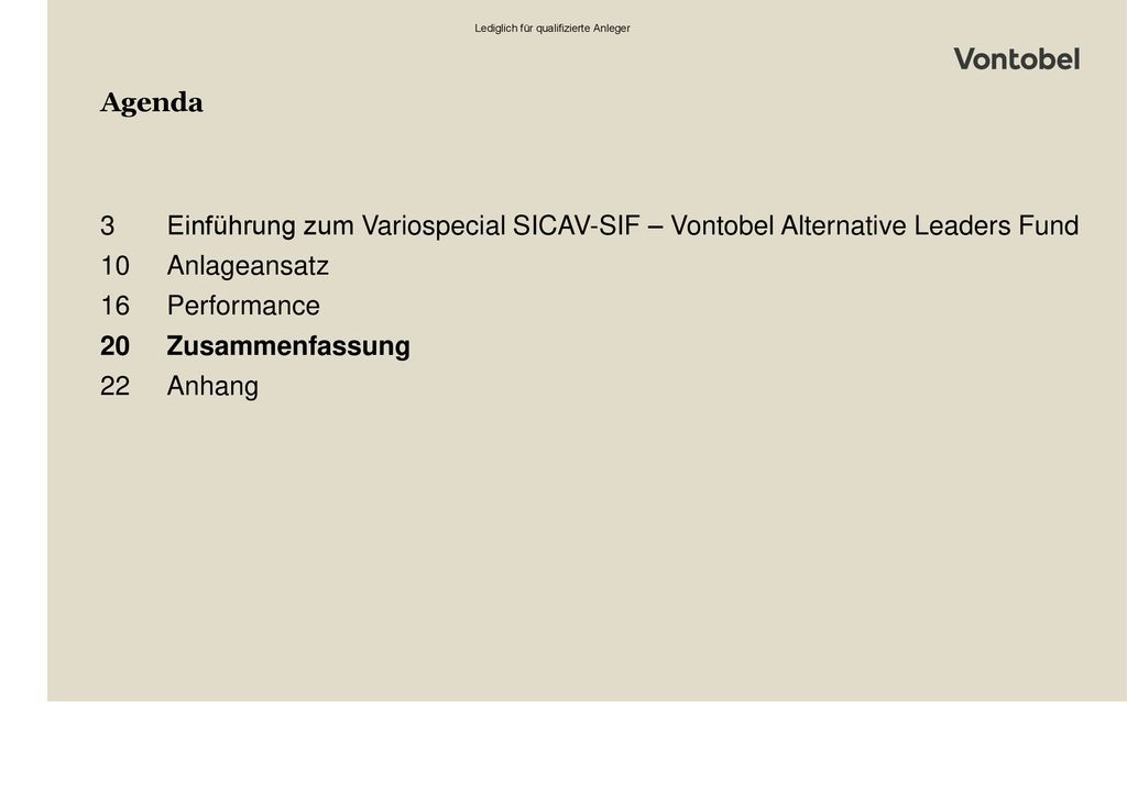 Agenda 3 Einführung zum Variospecial SICAV-SIF – Vontobel Alternative Leaders Fund. 10 Anlageansatz.