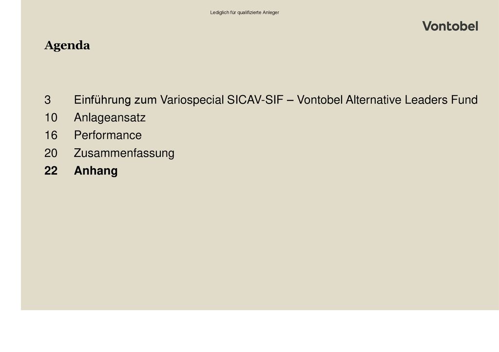 Agenda 3 Einführung zum Variospecial SICAV-SIF – Vontobel Alternative Leaders Fund. 10 Anlageansatz.