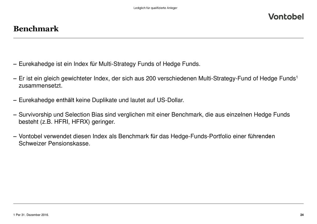 Benchmark Eurekahedge ist ein Index für Multi-Strategy Funds of Hedge Funds.