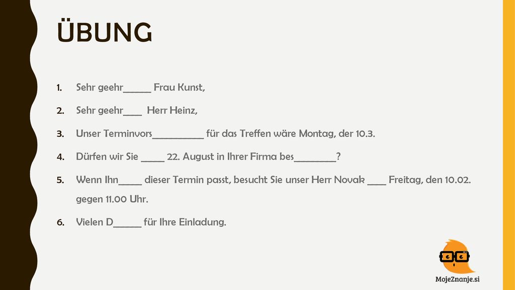 übung Sehr geehr______ Frau Kunst, Sehr geehr____ Herr Heinz,