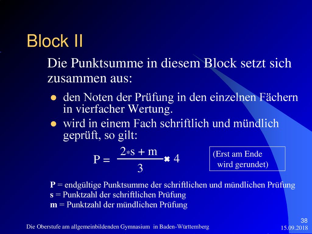 Block II Die Punktsumme in diesem Block setzt sich zusammen aus: