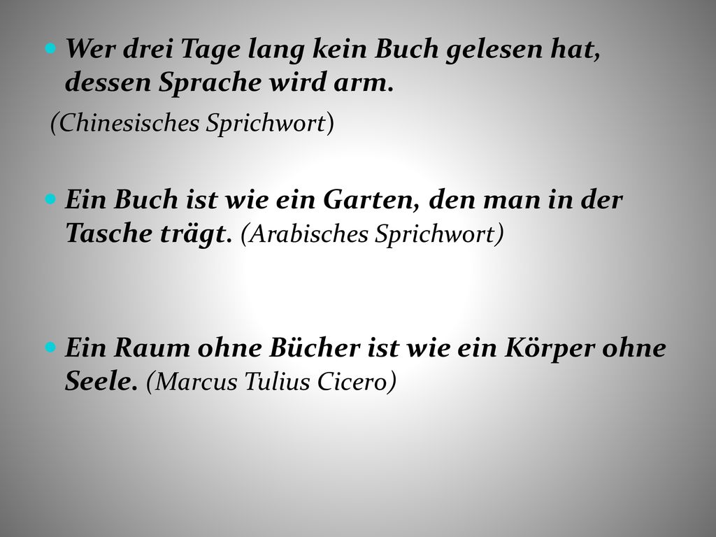 Wer Drei Tage Lang Kein Buch Gelesen Hat Dessen Sprache Wird Arm