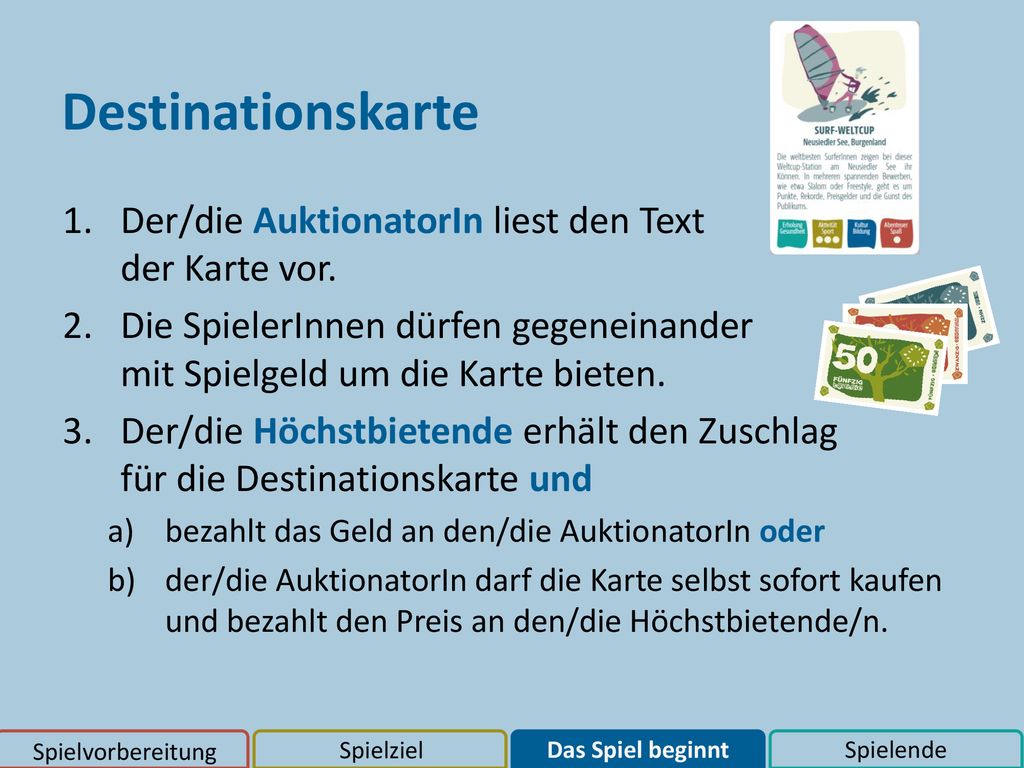 Destinationskarte Der/die AuktionatorIn liest den Text der Karte vor.