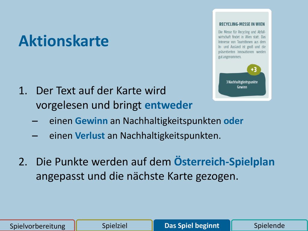 Aktionskarte Der Text auf der Karte wird vorgelesen und bringt entweder. einen Gewinn an Nachhaltigkeitspunkten oder.