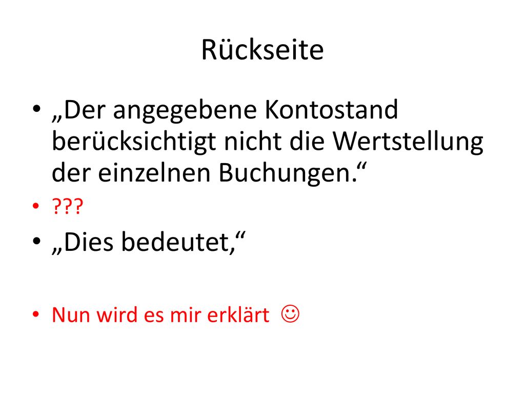 Rückseite „Der angegebene Kontostand berücksichtigt nicht die Wertstellung der einzelnen Buchungen.