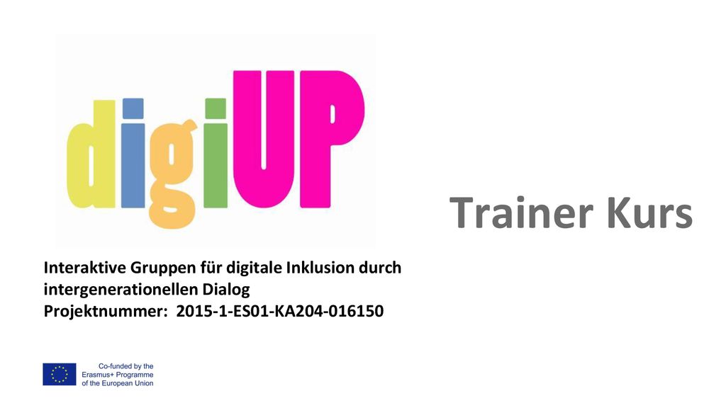 Trainer Kurs Interaktive Gruppen für digitale Inklusion durch intergenerationellen Dialog.