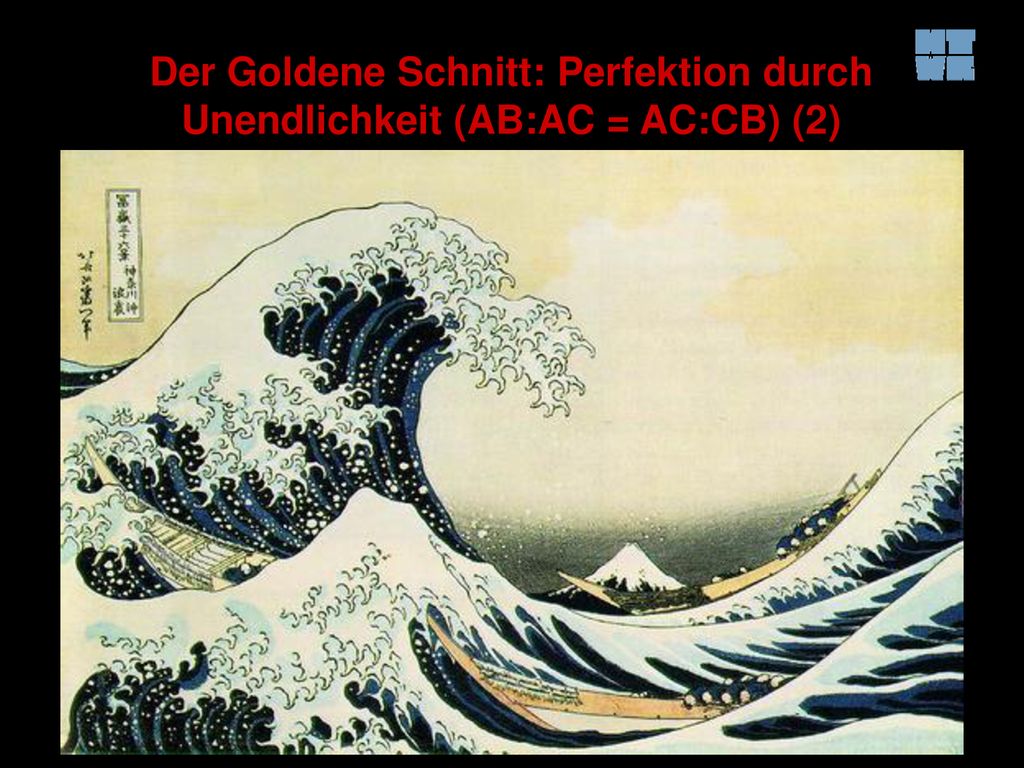 Der Goldene Schnitt: Perfektion durch Unendlichkeit (AB:AC = AC:CB) (2)